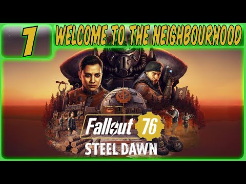 Fallout 76: Steel Dawn Walkthrough Part 1 "Welcome To The Neighbourhood" (No Commentary)