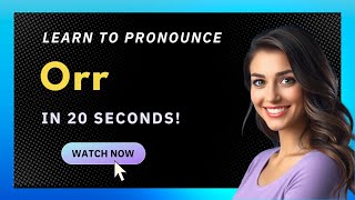 How to pronounce Orr