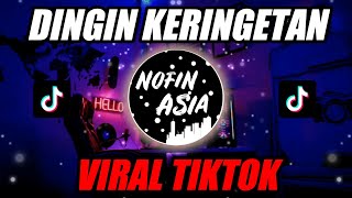 Download lagu DJ Dingin Keringetan Aisyah Maimunah Di Geleng - Geleng Selow (ORIGINAL NOFIN ASIA REMIX) mp3