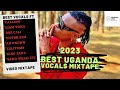 Ugandan Vocalists Mix 2024_Dj azax ft Pallaso, Liam Voice, Victor Ruz, Dre Cali, Saha etc