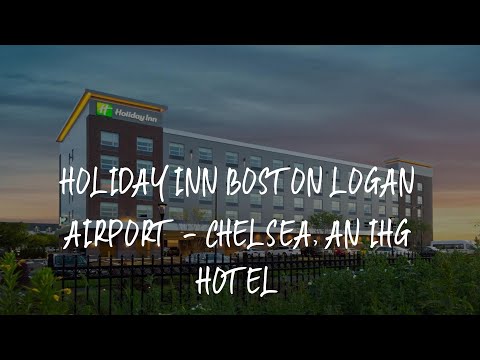 Holiday Inn Boston Logan Airport - Chelsea, an IHG Hotel Review - Chelsea , United States of America