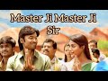 Master Ji Master Ji Hindi Version Sir Dhanush Samyukta Menon GV Prakash Kumar