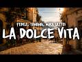 Fedez, Tananai, Mara Sattei - LA DOLCE VITA (Testo/Lyrics)
