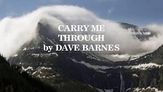 Carry Me Through by Dave Barnes w/ Lyrics