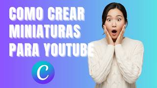Cómo Crear Miniaturas para YouTube con Canva (2026): Tutorial Rápido y Profesional