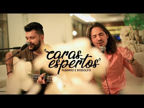 Fabinho e Rodolfo - Caras Espertos