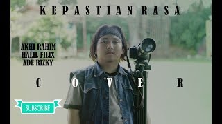 Download lagu AKHI RAHIM - KEPASTIAN RASA COVER FEAT HALIL FILIX & ADE REZEKY mp3 Download lagu AKHI RAHIM - KEPASTIAN RASA COVER FEAT HALIL FILIX & ADE REZEKY mp3