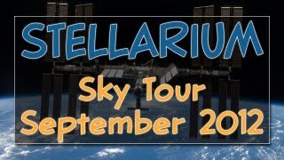 Stellarium Sky Tour - September 2012 - Fall Observing & Satellite Flyovers!