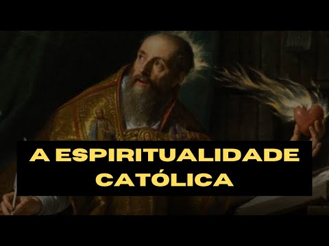 A espiritualidade católica