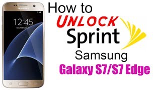 How to Unlock Sprint Samsung Galaxy S7 & S7 Edge - Use in USA and Worldwide