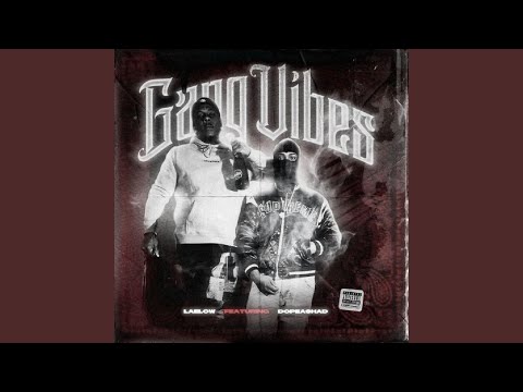 Gang Vibes (feat. Dope Ashad)