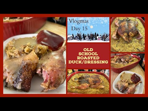 OLD SCHOOL ROASTED WHOLE DUCK 🦆 AND NATURAL DUCK GRAVY/VLOGMAS DAY 15