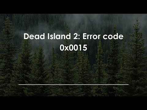 Dead Island 2: Error code 0x0015