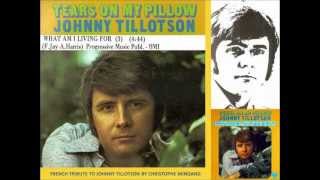 WHAT AM I LIVING FOR - JOHNNY TILLOTSON - 1970
