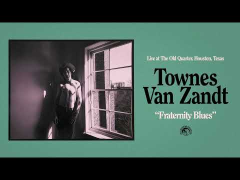 Townes Van Zandt - Fraternity Blues (Live) (Official Audio)