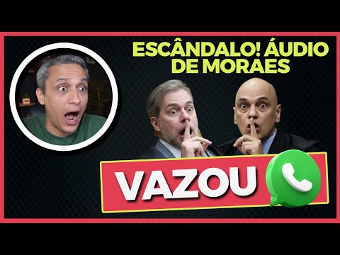 The jig is up! Audio of Moraes leaked! Supreme Court in shock!