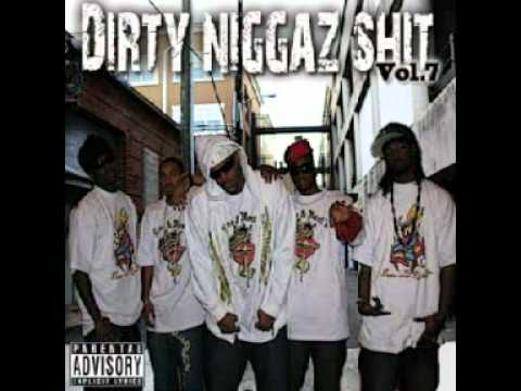 Dirty Niggaz Shit [Vol 7]