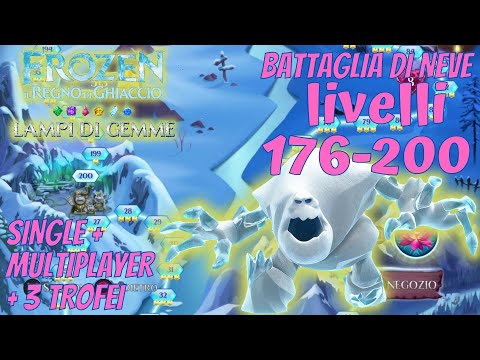 Frozen - Lampi di gemme  - Battaglia di neve 08 + 3 trofei - Liv. 176-200