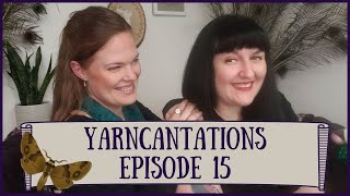 Yarncantations Episode 15: One Moment, Please. | knitting podcast | kn