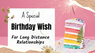 Special Happy Birthday Message for Long Distance Relationships