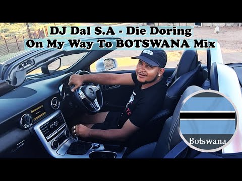 DJ Dal S.A - On My Way To Botswana | Die Doring | Sop Nat | Hot Like Fire | Part 1