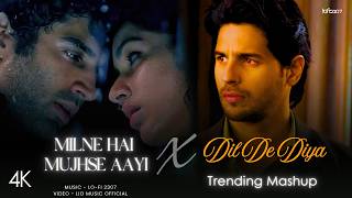 Download lagu Milne Hai Mujhse Aayi X Dil De Diya Hai - (Full Version) Mashup | Lo-fi 2307 | Best of Arijit Singh mp3