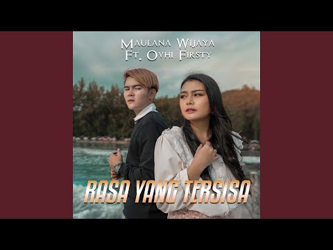 Rasa Yang Tersisa (feat. Ovhi Firsty)