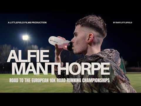 Alfie Manthorpe - Road to the European 10k Road Running Championships