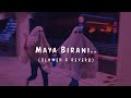 Maya Birani_ (Slowed+Reverb) Mahesh Kafle, Melina Rai ||r e v e r b Nepal