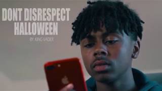&quot;DON&#39;T DISRESPECT HALLOWEEN &quot; by: KING VADER (FULL VIDEO)
