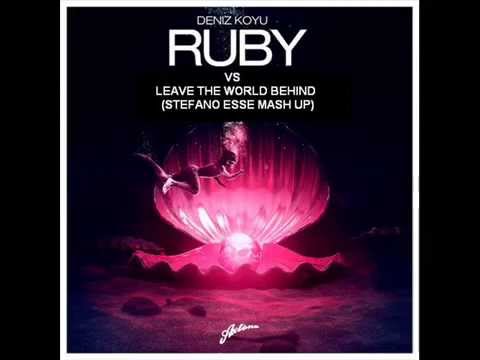 Ruby vs Leave The World Behind (Stefano Esse Mash Up)