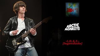 Arctic Monkeys - I.D.S.T. [Legendado]