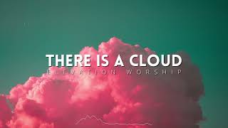 Elevation Worship - There Is A Cloud (Lyrics) Acoustic