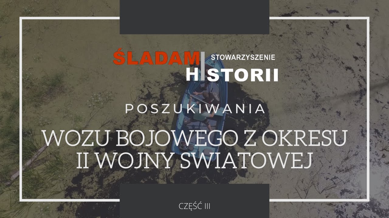 Śladami Historii - Na tropie wozu bojowego z okresu II WŚ - namierzony sygnał w bagnie