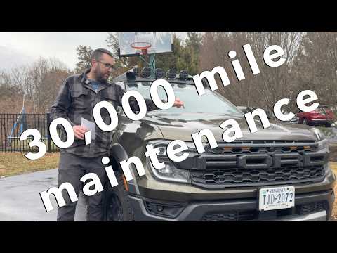 30K mile Maintenance Ford Ranger Raptor... DON'T BELIEVE THE MANUFACTURER RECOMMENDED SCHEDULE!!!
