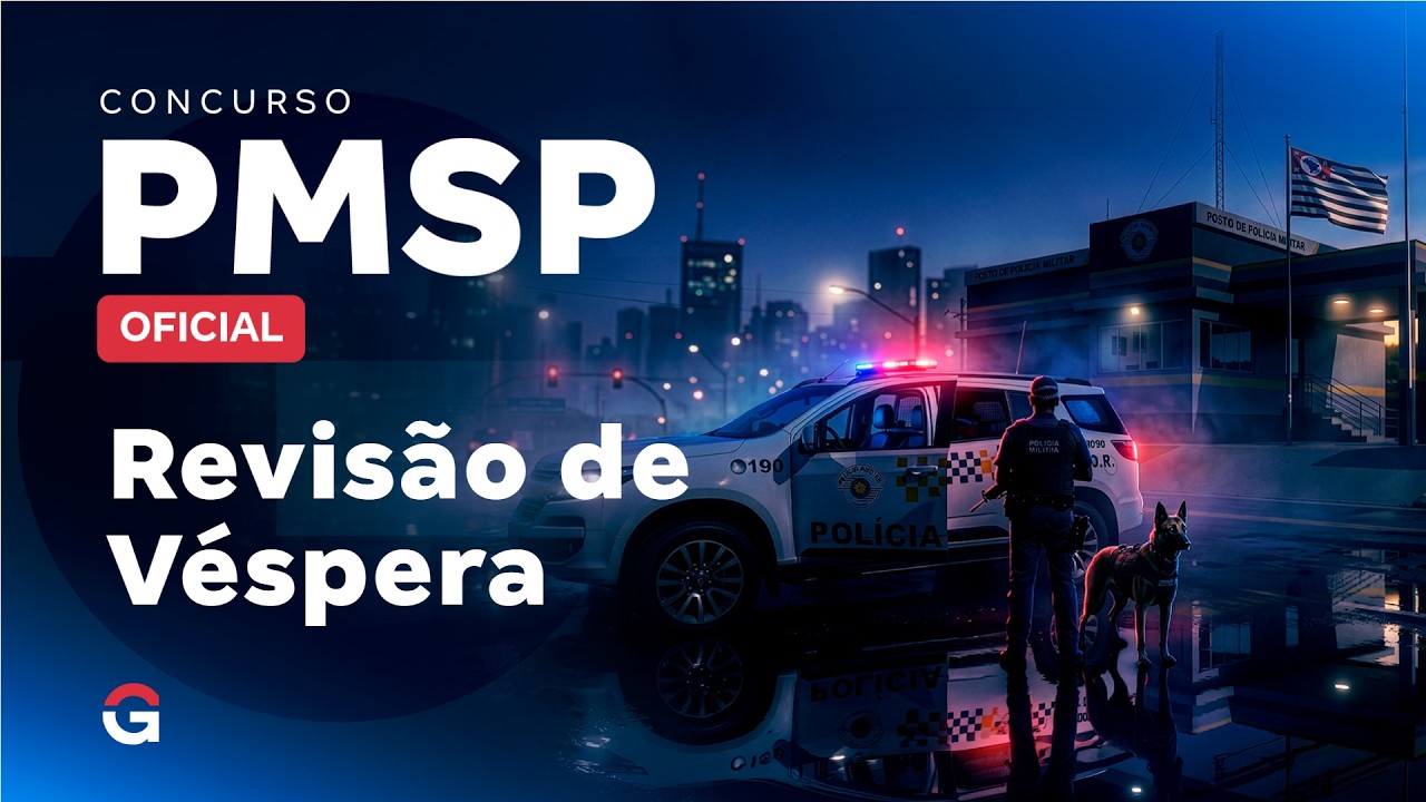Concurso PMSP Oficial: Revisão de Véspera