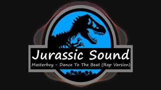 Masterboy -  Dance To The Beat Rap Version (1990)
