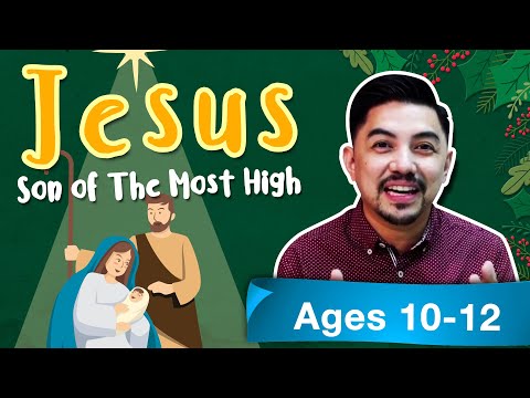 Names of God - Lesson 6: Jesus, Son of the Most High (ages 10-12)