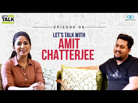 LET’S TALK with Mekhla | ft. Amit Chatterjee | Ep-06 | Struggles, Mentorship & Industry Secrets