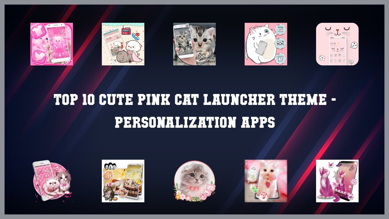Top 10 Cute Pink Cat Launcher Theme Android Apps