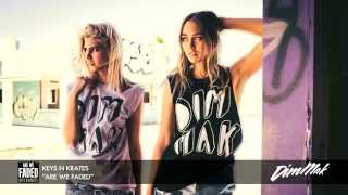 Keys N Krates - "Are We Faded" (Audio) | Dim Mak Records