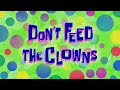 SpongeBob SquarePants Don T Feed The Clowns Soundtrack Audio