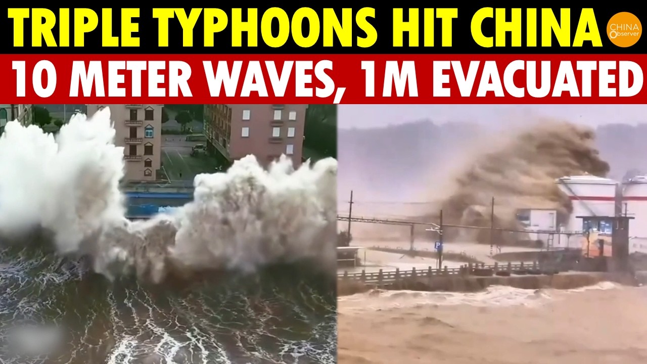 Triple Typhoon Disaster Hits China: 10-Meter Waves, 1 Million Evacuated