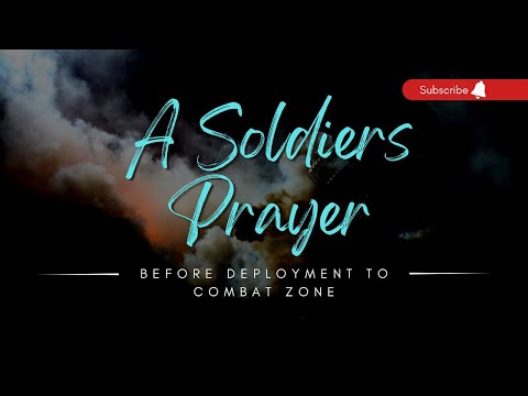 A Soldier's Prayer Before Deployment to Combat Zone