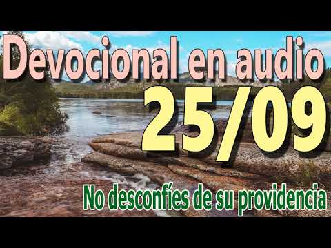 Devocional en audio 25/09 - No desconfíes de su providencia