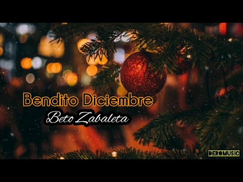 Bendito Diciembre - Beto Zabaleta (Letra) HD