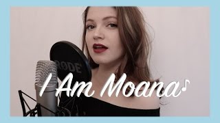 I Am Moana - Disney&#39;s Moana - Cover by Izzie Naylor