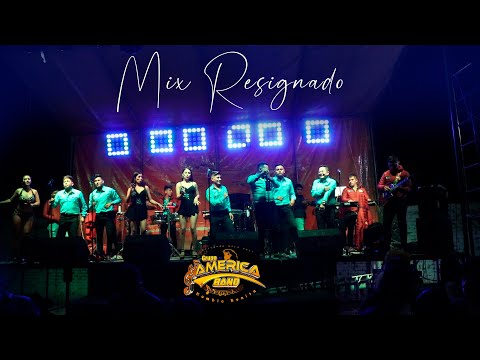 Mix Resignado  - América Band  En Vivo 2022