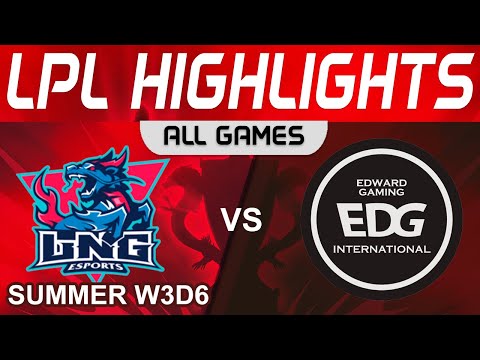 LNG vs EDG Highlights ALL GAMES LPL Summer Season 2023 W3D6 LNG Esports vs EDward Gaming by Onivia