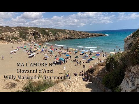 Giovanni d'Anzi - MA L'AMORE NO - Willy Malaroda